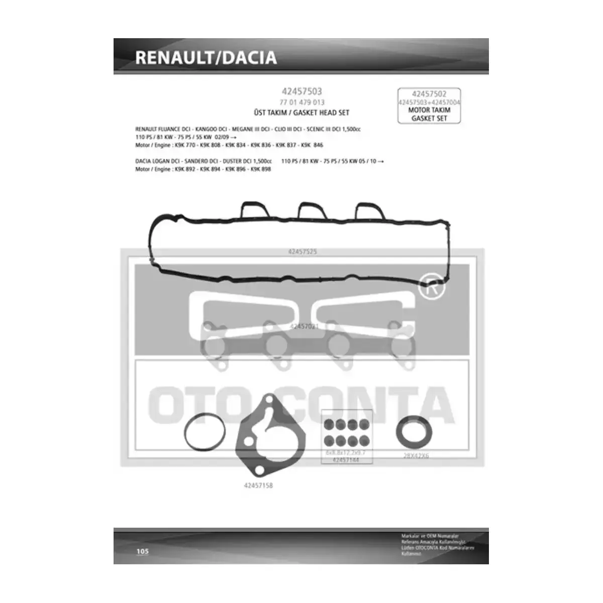 7701479013 MOTOR UST TAKIM CONTA CORTECO KECELI SKCLI FLUENCE MEGANE III CLIO III 1.5DCI K9K OTOCONTA