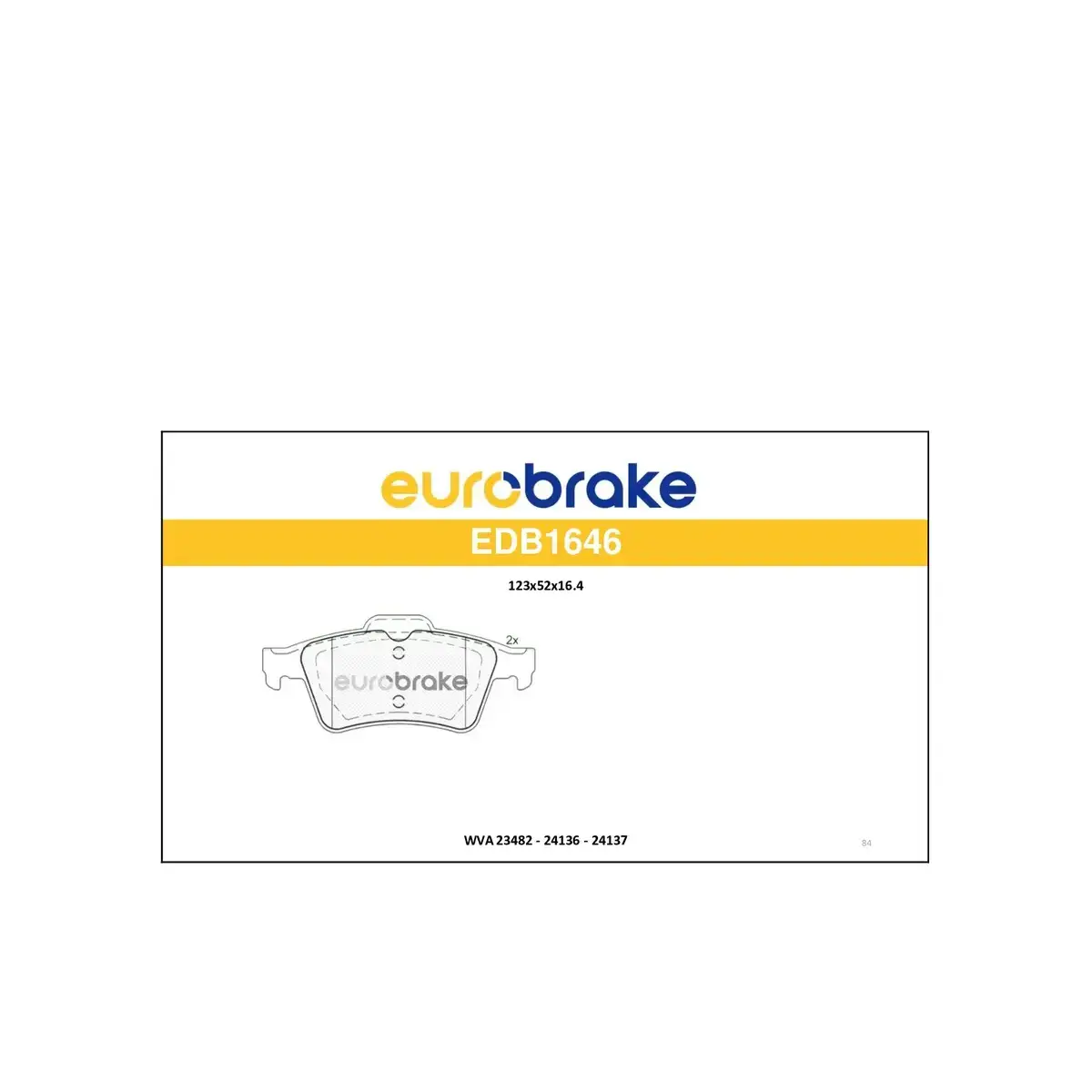 4254.05 FREN BALATASI ARKA LAGUNA III 07=> FOCUS II CMAX VECTRA C CONNECT 02=> C5 08=> ( ARKADAN SEGMANLI ) EUROBRAKE